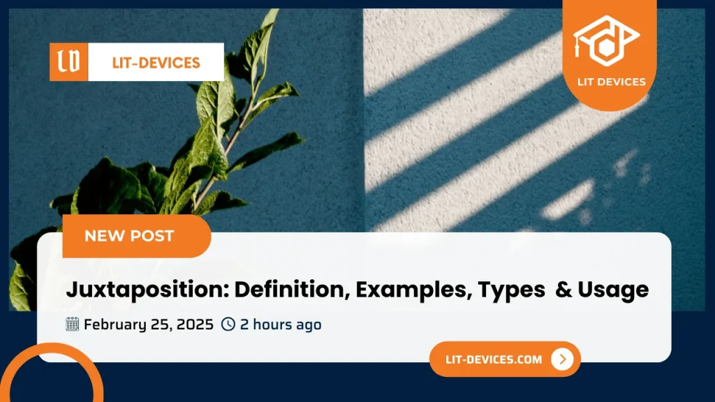 A comprehensive guide: What Is Juxtaposition?: Definition, Examples, Types & Usage!
