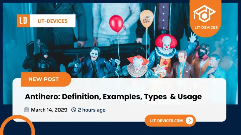A comprehensive guide: What Is Antihero?: Definition, Examples, Types & Usage! 