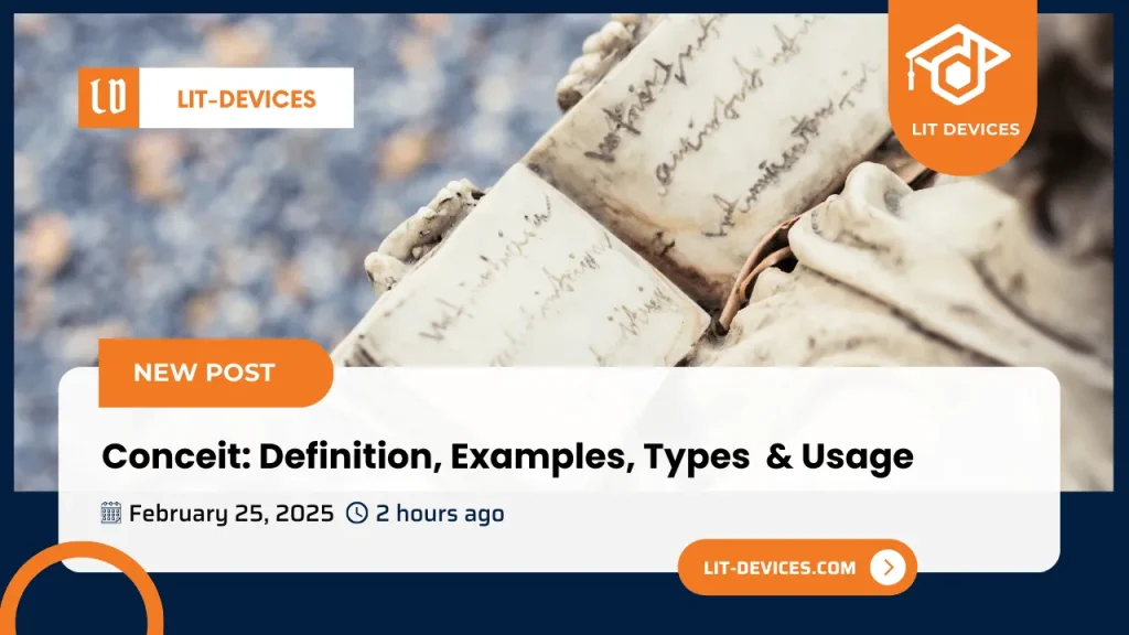 A comprehensive guide: What Is Conceit?: Definition, Examples, Types & Usage! 