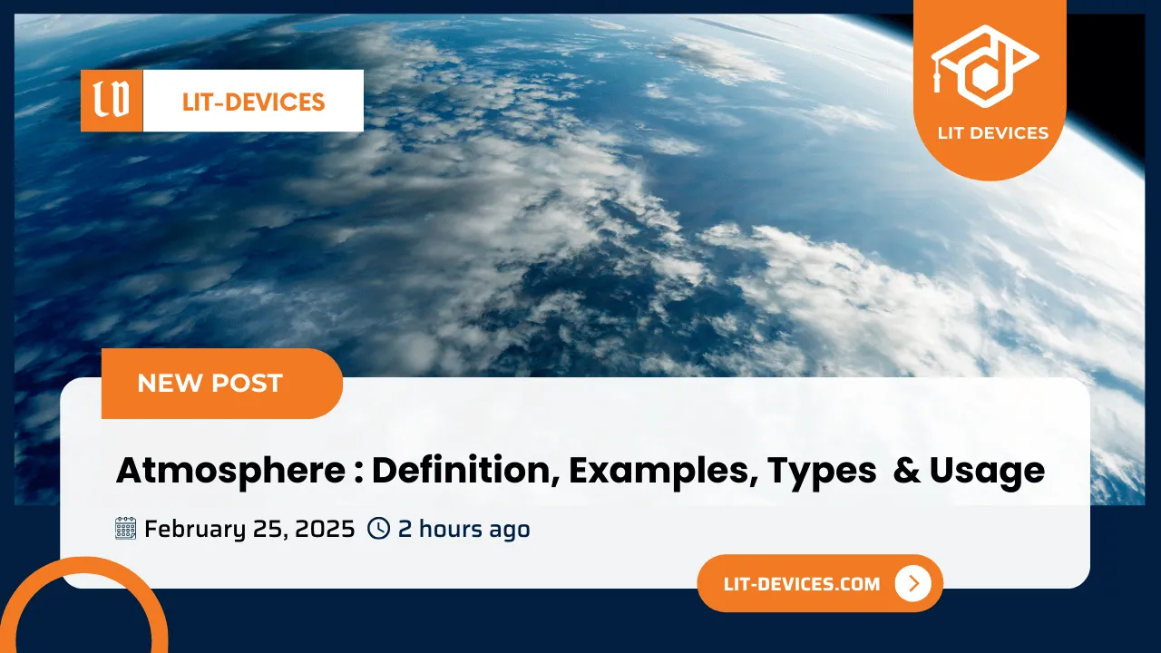 Atmosphere: Definition, types, examples, literary def, usage, identify